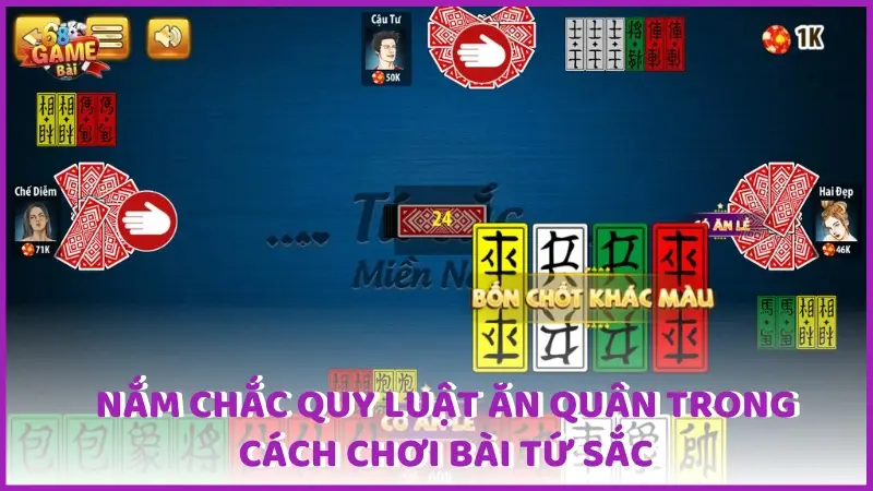 Nắm chắc quy luật ăn quân trong cách chơi bài Tứ sắc